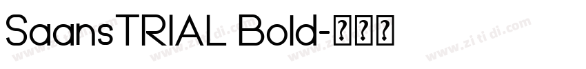 SaansTRIAL Bold字体转换